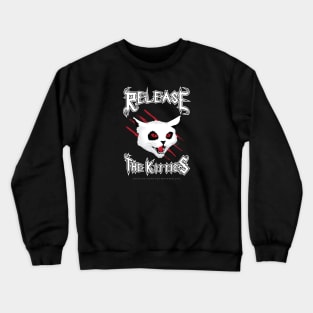 Release the Kitties Crewneck Sweatshirt